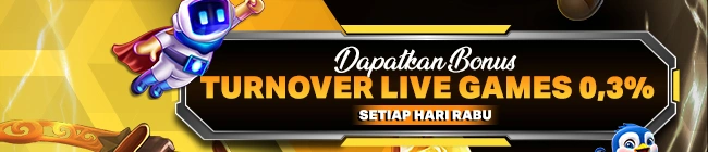 BONUS TURNOVER LIVE GAME 0.3% ( BONUS HARI RABU )